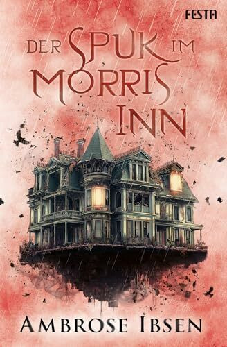 Der Spuk im Morris Inn: Ein Spukhaus-Thriller