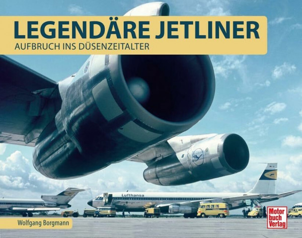 Legendäre Jetliner: Aufbruch ins Düsenzeitalter