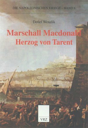 Marschall Macdonald: Herzog von Tarent (Die napoleonischen Kriege)