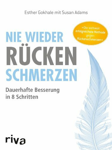 Nie wieder Rückenschmerzen: Dauerhafte Besserung in 8 Schritten