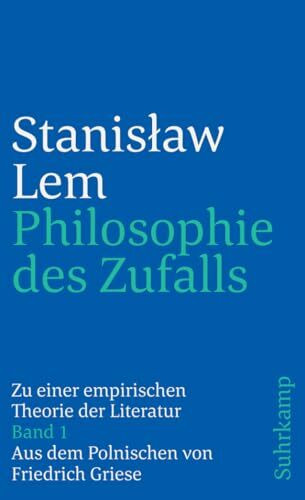 Philosophie des Zufalls. Zu einer empirischen Theorie der Literatur. Band 1 und 2