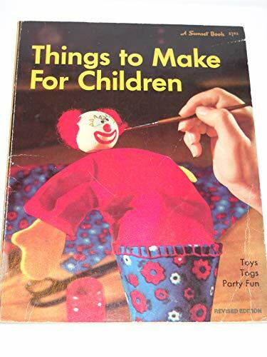 Things to Make for Children Things to Make for Children