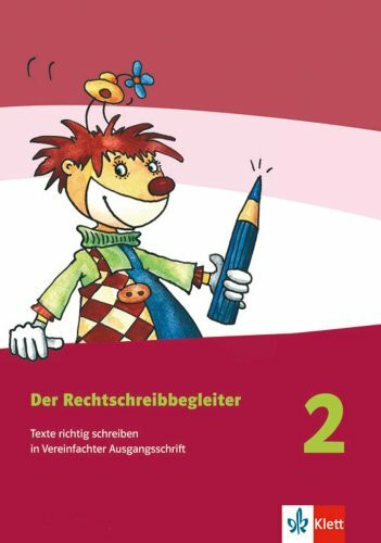 Der Rechtschreibbegleiter. Texte richtig schreiben / 2. Schuljahr in Vereinfachter Ausgangsschrift