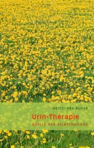Urin-Therapie: Quelle der Selbstheilung