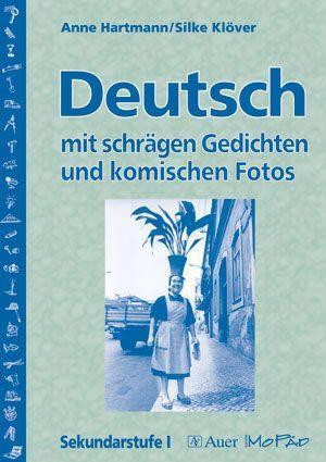 Deutsch mit schrägen Gedichten u. komischen Fotos