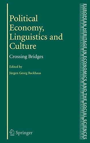 Political Economy, Linguistics and Culture: Crossing Bridges (The European Heritage in Economics and the Social Sciences, 5, Band 5)