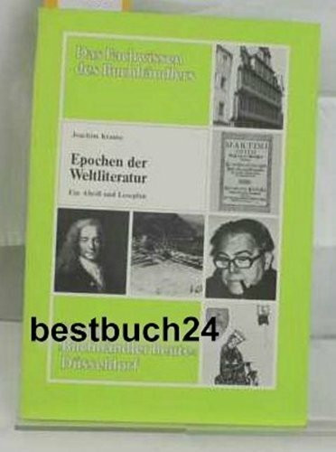 Epochen der Weltliteratur. Ein Abriß und Leseplan