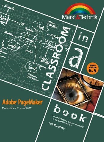Adobe PageMaker 6.5 Macintosh und Windows Classroom in a Book . Das offizielle Übungsbuch entwickelt von Adobe-Mitarbeitern.