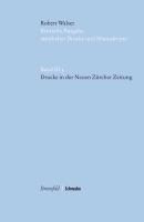 Kritische Robert-Walser-Ausgabe / Drucke in der Neuen Zürcher Zeitung