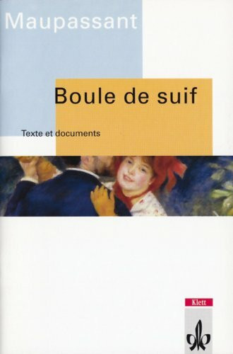 Boule de Suif. Texte et documents