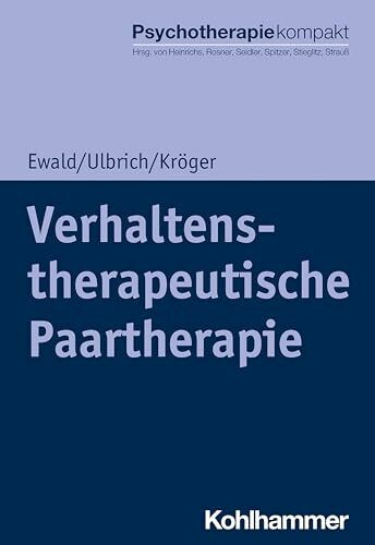 Verhaltenstherapeutische Paartherapie (Psychotherapie kompakt)