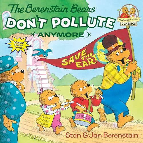 The Berenstain Bears Don't Pollute (Anymore) (First Time Books(R))