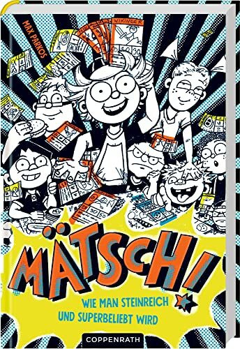 Mätsch: Wie man steinreich und superbeliebt wird
