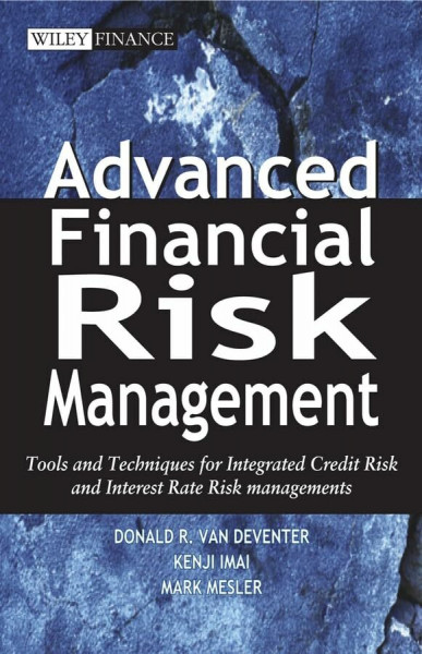 Advanced Financial Risk Management: Tools & Techniques for Integrated Credit Risk and Interest Rate Risk Managements (Wiley Finance)