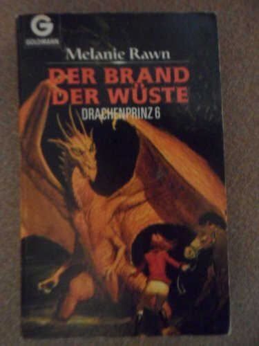 Der Brand der Wüste. Drachenprinz 6