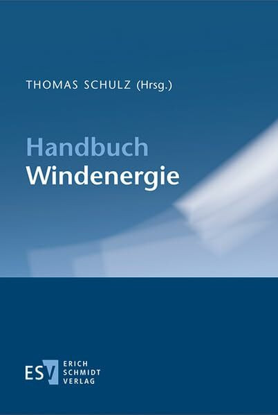 Handbuch Windenergie: Mit Online-Zugang zu energierechtlicher Vorschriftendatenbank
