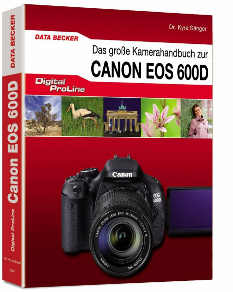 DigitalProLine - Das große Kamerahandbuch Canon EOS 600D