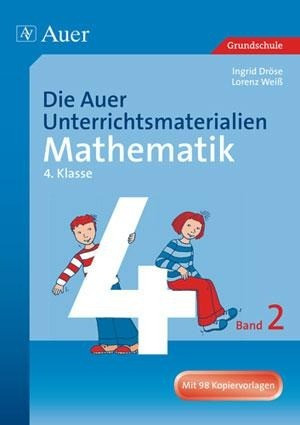 Die Auer Unterrichtsmaterialien für Mathematik 2. 4. Jahrgangsstufe