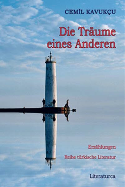 Die Träume eines Anderen: Erzählungen