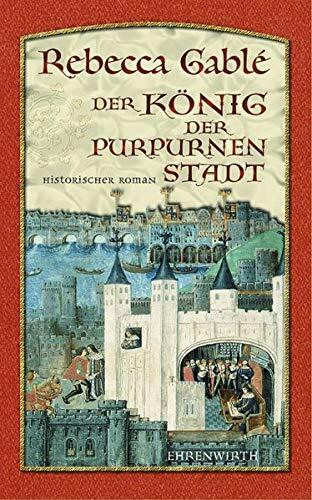 Der König der purpurnen Stadt: Historischer Roman