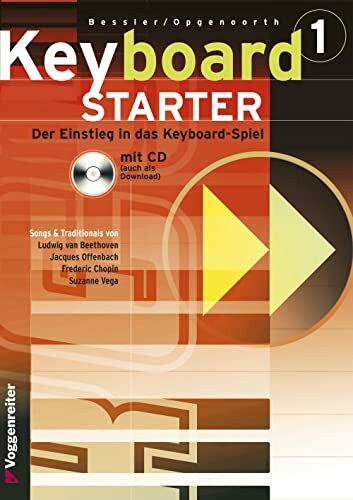 Keyboard-Starter, m. CD-Audio, Bd.1: Keyboard-Kurs für Selbstunterricht und Musikschule (Keyboard-Starter. Mehrbändiger Keyboardkurs für den Selbstunterricht und für den Einsatz in Musikschulen)