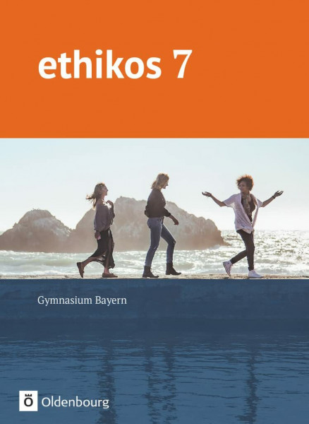 ethikos - Arbeitsbuch für den Ethikunterricht - Gymnasium Bayern - 7. Jahrgangsstufe: Schulbuch (ethikos, Gymnasium Bayern, 7. Jahrgangsstufe)