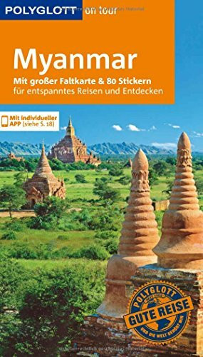 POLYGLOTT on tour Reiseführer Myanmar: Mit großer Faltkarte, 80 Stickern und individueller App