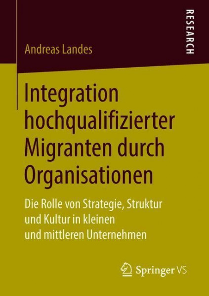 Integration hochqualifizierter Migranten durch Organisationen