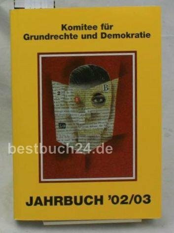 Jahrbücher des Komitees für Grundrechte und Demokratie / Jahrbuch 2002/2003: Medien, Menschenrechte und Demokratie