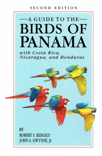 A Guide to the Birds of Panama: With Costa Rica, Nicaragua, and Honduras