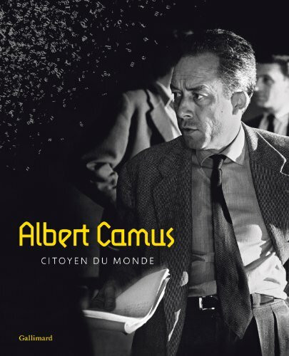 Albert Camus, citoyen du monde