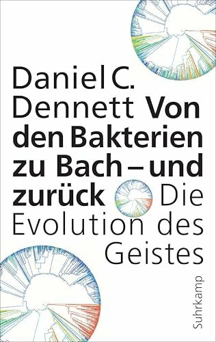 Von den Bakterien zu Bach – und zurück: Die Evolution des Geistes