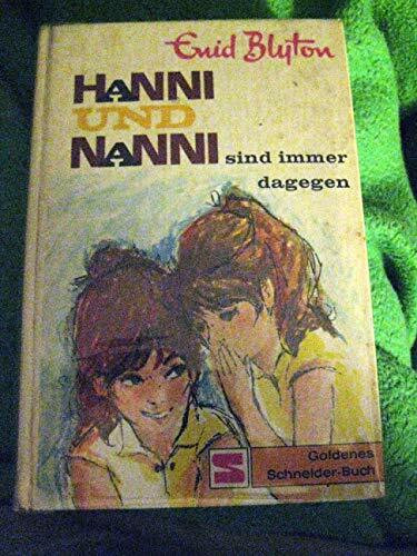 Hanni und Nanni sind immer dagegen