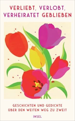 Verliebt, verlobt, verheiratet geblieben: Geschichten und Gedichte über den weiten Weg zu zweit | Das perfekte Geschenk zur Verlobung, Hochzeit, zum... Verliebt, verlobt, verheiratet geblieben: Geschichten und Gedichte über den weiten Weg zu zweit | Das perfekte Geschenk zur Verlobung, Hochzeit, zum Ehejubiläum oder Jahrestag