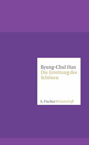 Die Errettung des Schönen (Fischer Wissenschaft)