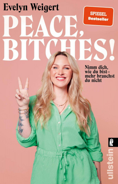 Peace, Bitches!: Nimm dich, wie du bist - mehr brauchst du nicht | Selbstliebe einmal anders