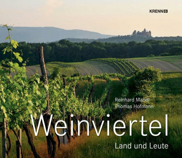 Weinviertel: Land und Leute