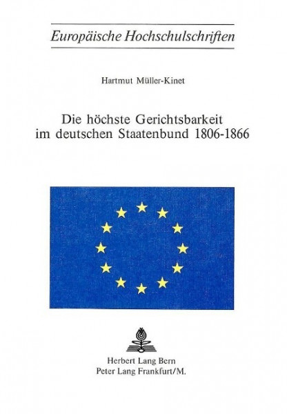 Die höchste Gerichtsbarkeit im deutschen Staatenbund 1806-1866