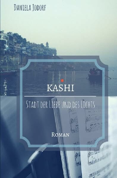 KASHI - Stadt der Liebe und des Lichts