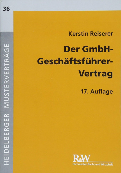 Der GmbH-Geschäftsführer-Vertrag (Heidelberger Musterverträge)