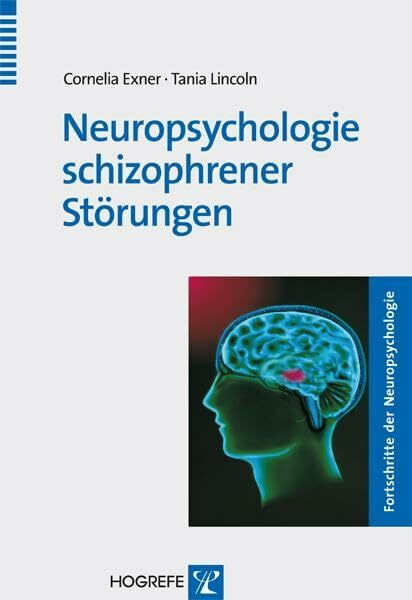 Neuropsychologie schizophrener Störungen: m. 2 Beilagen (Fortschritte der Neuropsychologie)