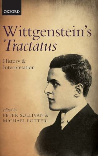 Wittgenstein's Tractatus: History and Interpretation (Mind Association Occasional)
