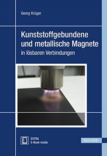 Kunststoffgebundene und metallische Magnete in lösbaren Verbindungen: Extra: E-Book inside