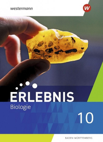 Erlebnis Biologie 10. Schülerband. Für Baden-Württemberg