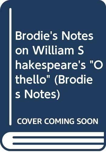 Brodie's Notes on William Shakespeare's "Othello"