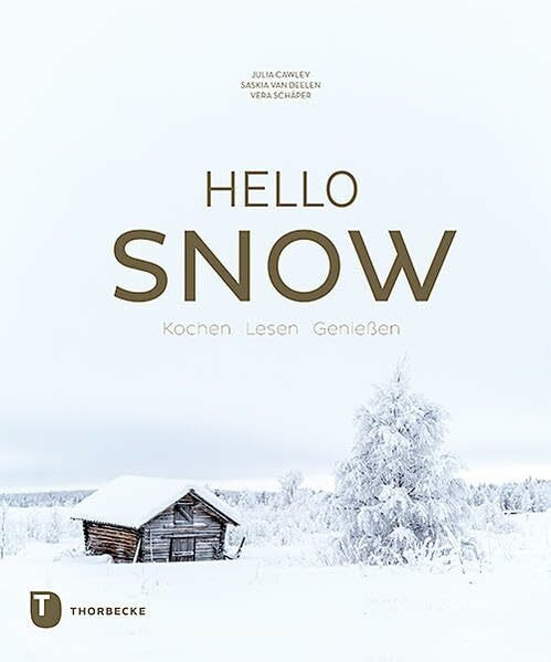 Hello Snow: Kochen - Lesen - Genießen
