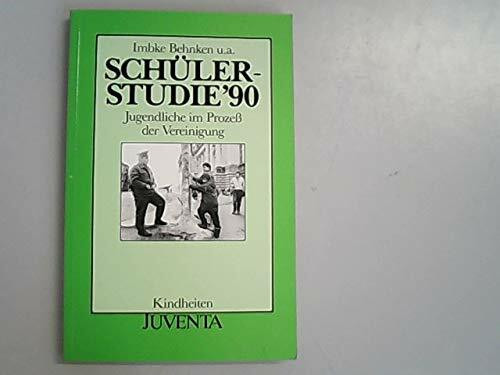Schülerstudie 1990: Jugendliche im Prozess der Vereinigung (Kindheiten)