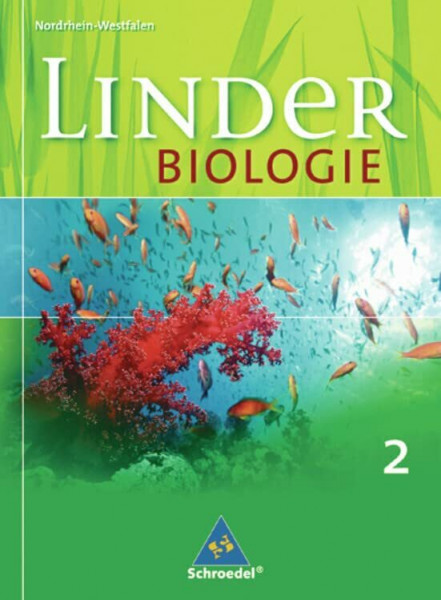 LINDER Biologie SI - Ausgabe für Nordrhein-Westfalen: Schülerband 2: Ausgabe 2008 für Nordrhein-Westfalen / Schülerband 2 (LINDER Biologie SI: Ausgabe 2008 für Nordrhein-Westfalen)