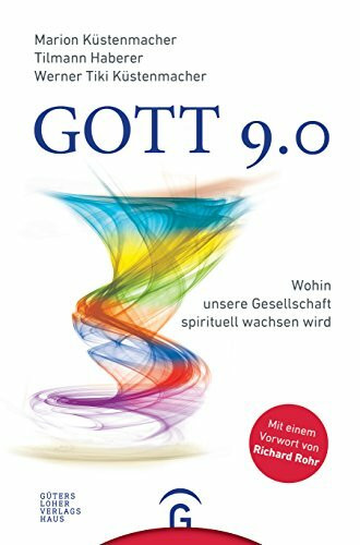 Gott 9.0: Wohin unsere Gesellschaft spirituell wachsen wird