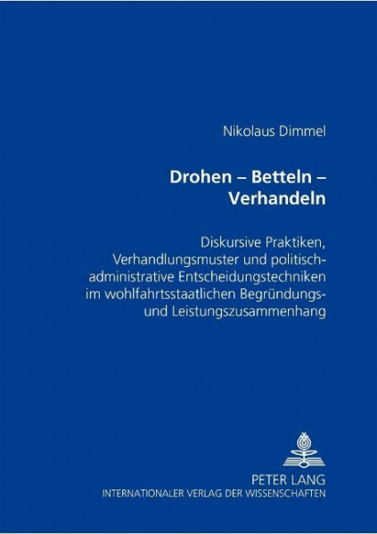 Drohen - Betteln - Verhandeln